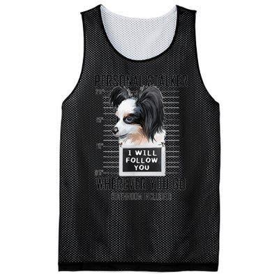 Personal Stalker Dog Papillon I Will Follow You Mugshot Mesh Reversible Basketball Jersey Tank