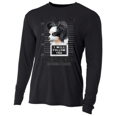 Personal Stalker Dog Papillon I Will Follow You Mugshot Cooling Performance Long Sleeve Crew