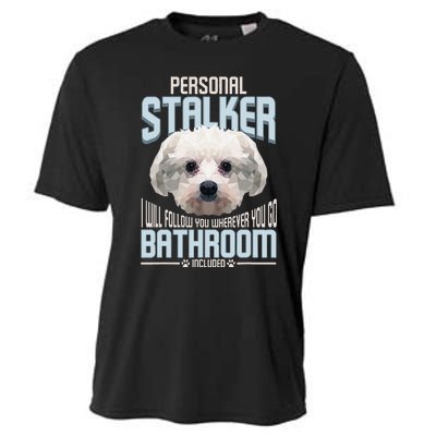 Personal Stalker Dog Funny Stubborn Maltese Dog Gift Cooling Performance Crew T-Shirt