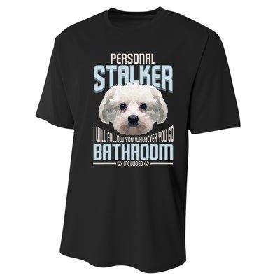 Personal Stalker Dog Funny Stubborn Maltese Dog Gift Performance Sprint T-Shirt