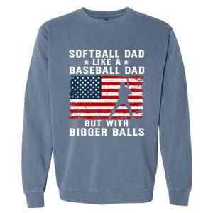 Patriotic Softball Dad Like A Baseball Dad Gift Garment-Dyed Sweatshirt