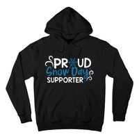 Proud Snow Day Supporter Hoodie