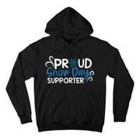 Proud Snow Day Supporter Tall Hoodie