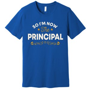 Principal School Director Head Teacher Instructor Headmaster Premium T-Shirt