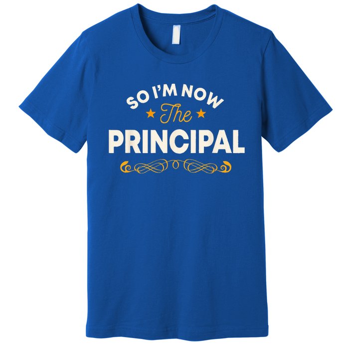 Principal School Director Head Teacher Instructor Headmaster Premium T-Shirt