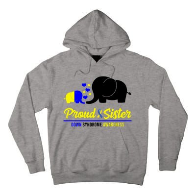 Proud Sister Down Syndrome Awareness Elephant Tall Hoodie