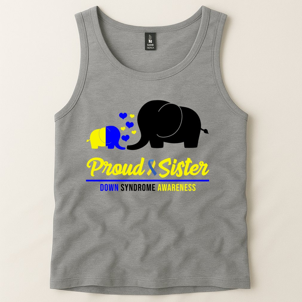 Proud Sister Down Syndrome Awareness Elephant Tank Top