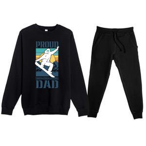 Proud Snowboarding Dad Father Snowboarder Snowboard Daddy Gift Premium Crewneck Sweatsuit Set