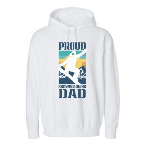 Proud Snowboarding Dad Father Snowboarder Snowboard Daddy Gift Garment-Dyed Fleece Hoodie