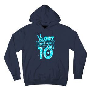 Peaceout Single Digits IM 10 Digits Tie Dye Birthday Girl Tall Hoodie