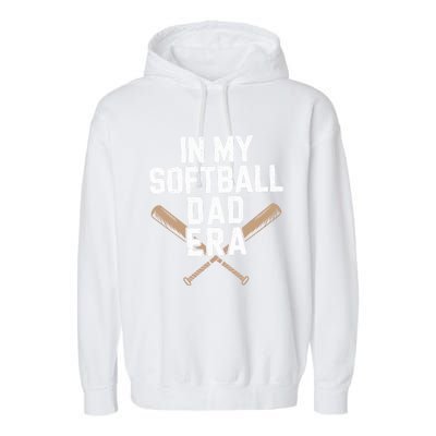 Proud Softball Dad Softball Team Dad In My Softball Dad Era Gift Garment-Dyed Fleece Hoodie