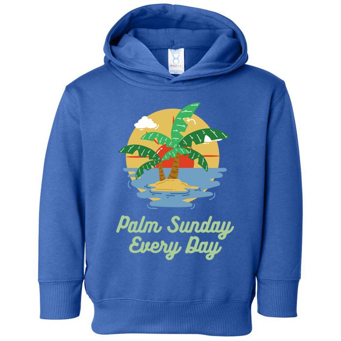 Palm Sunday Every Day: Funny Island Christian Beach Gift Toddler Hoodie