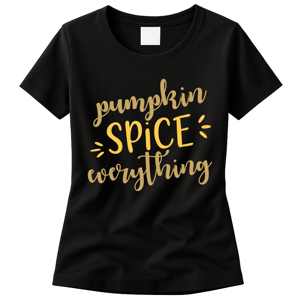 Pumpkin Spice Everything Womens T-Shirt
