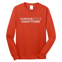 Pumpkin Spice Everything Long Sleeve Shirt