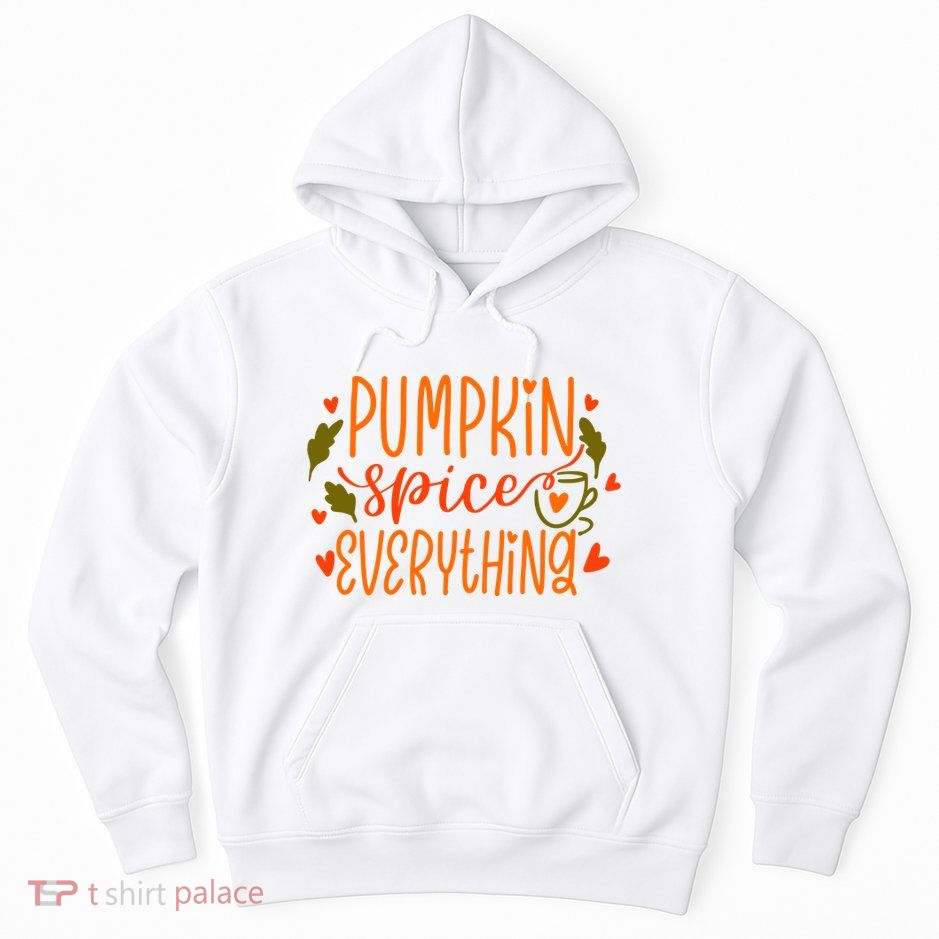 Pumpkin Spice Everything Holiday Festive Hoodie