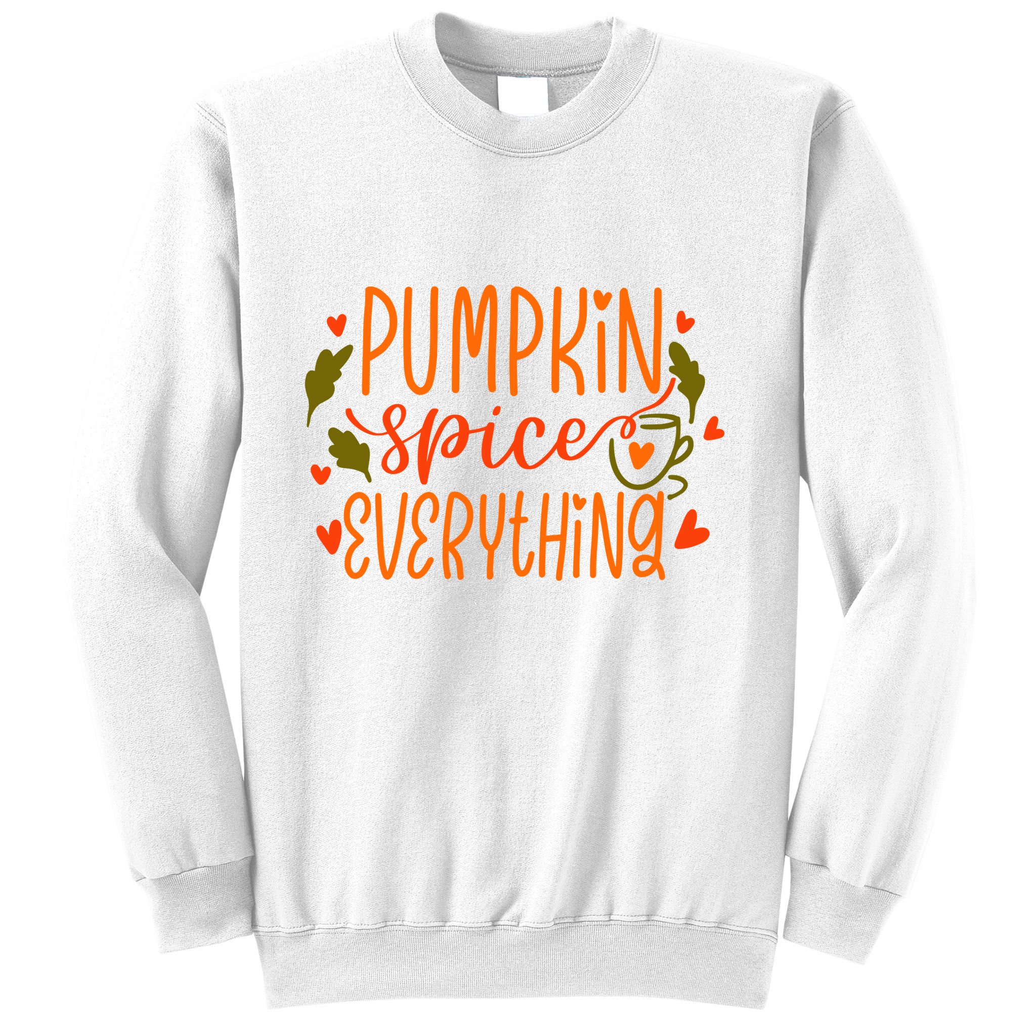 Pumpkin Spice Everything Holiday Festive Sweatshirt