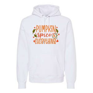 Pumpkin Spice Everything Holiday Festive Premium Hoodie