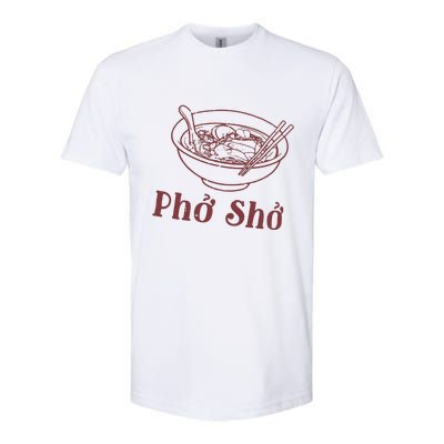 Pho Sho Funny Vietnamese Cuisine Vietnam Foodie Chef Cook Food Softstyle® CVC T-Shirt