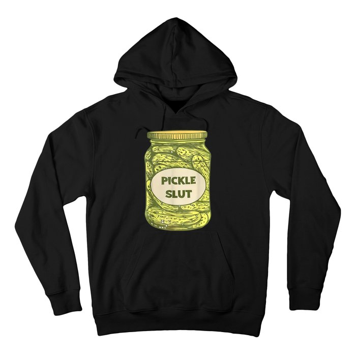 Pickle Slut Funny Canned Pickles Hoodie