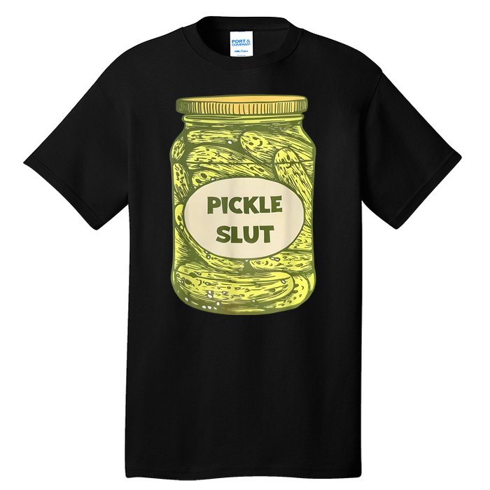 Pickle Slut Funny Canned Pickles Tall T-Shirt