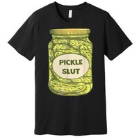 Pickle Slut Funny Canned Pickles Premium T-Shirt