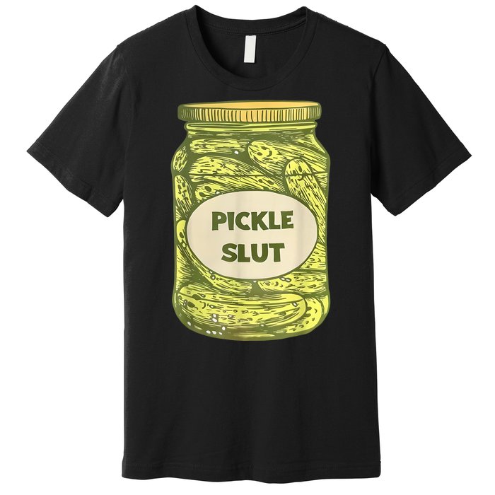 Pickle Slut Funny Canned Pickles Premium T-Shirt