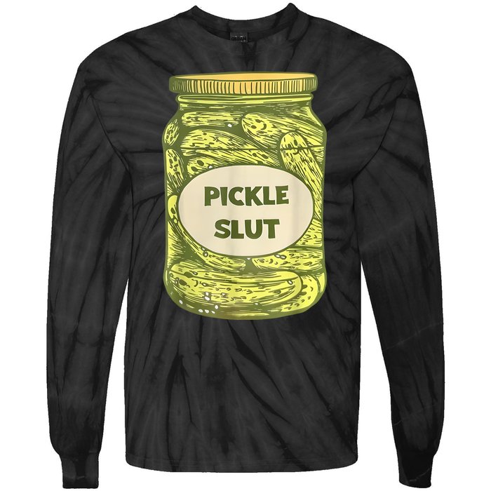 Pickle Slut Funny Canned Pickles Tie-Dye Long Sleeve Shirt