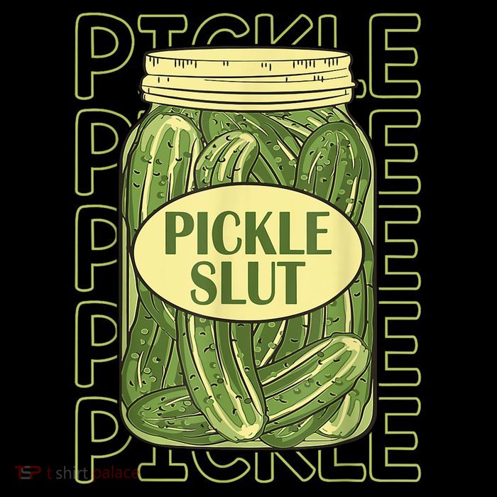 Pickle Slut Funny Pickle Slut Who Loves Pickles Sweatshirt