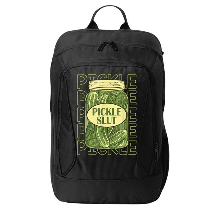 Pickle Slut Funny Pickle Slut Who Loves Pickles City Backpack