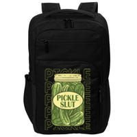 Pickle Slut Funny Pickle Slut Who Loves Pickles Impact Tech Backpack