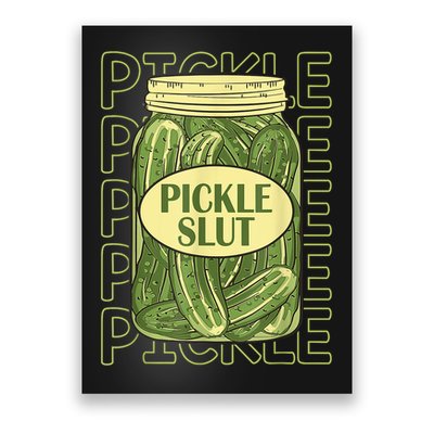 Pickle Slut Funny Pickle Slut Who Loves Pickles Poster