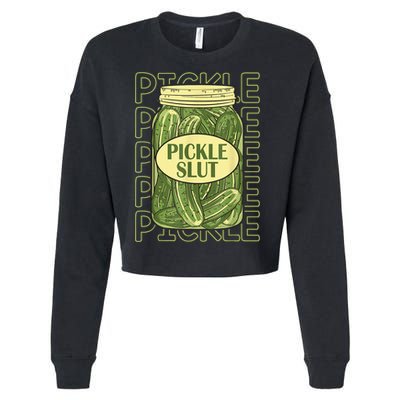 Pickle Slut Funny Pickle Slut Who Loves Pickles Cropped Pullover Crew
