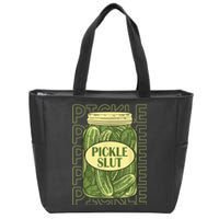 Pickle Slut Funny Pickle Slut Who Loves Pickles Zip Tote Bag