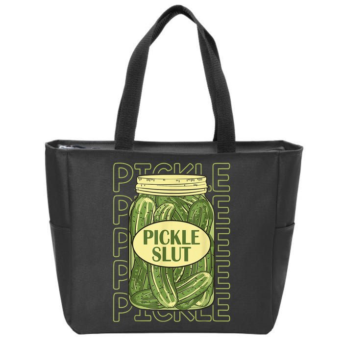 Pickle Slut Funny Pickle Slut Who Loves Pickles Zip Tote Bag