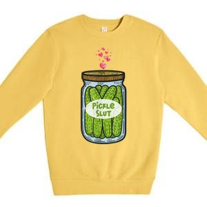 Pickle Slut For Dill And Pickle Lover Premium Crewneck Sweatshirt