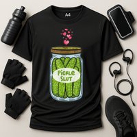 Pickle Slut For Dill And Pickle Lover Performance Shirt