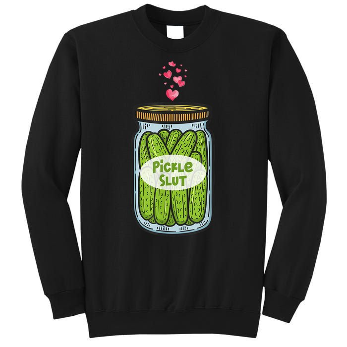 Pickle Slut For Dill And Pickle Lover Sweatshirt