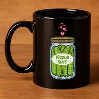 Pickle Slut For Dill And Pickle Lover 11oz C Handle Ceramic Mug