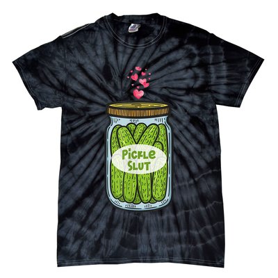 Pickle Slut For Dill And Pickle Lover Tie-Dye T-Shirt