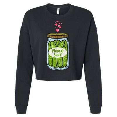 Pickle Slut For Dill And Pickle Lover Cropped Pullover Crew