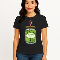 Pickle Slut For Dill And Pickle Lover Womens T-Shirt