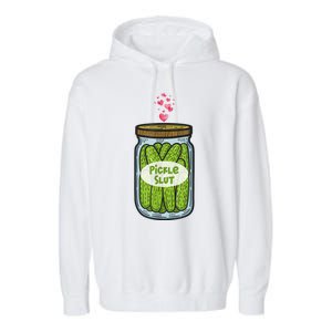 Pickle Slut For Dill And Pickle Lover Garment-Dyed Fleece Hoodie