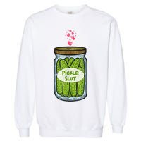 Pickle Slut For Dill And Pickle Lover Garment-Dyed Sweatshirt