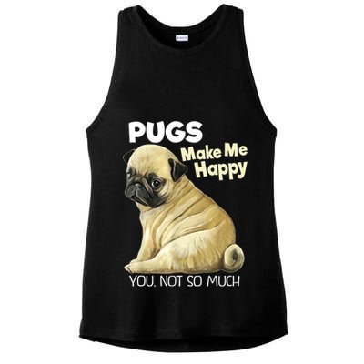 Pug Shirt Funny Tshirt Pugs Make Me Happy You Not So Much Ladies PosiCharge Tri-Blend Wicking Tank