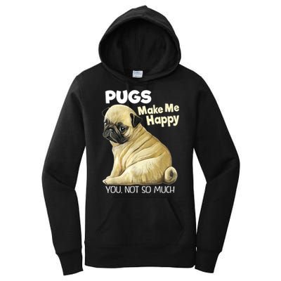 Pug Shirt Funny Tshirt Pugs Make Me Happy You Not So Much Women's Pullover Hoodie