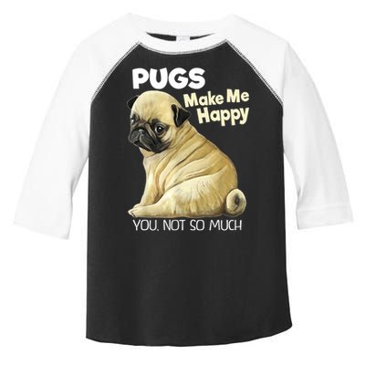 Pug Shirt Funny Tshirt Pugs Make Me Happy You Not So Much Toddler Fine Jersey T-Shirt