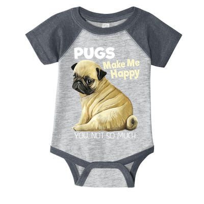 Pug Shirt Funny Tshirt Pugs Make Me Happy You Not So Much Infant Baby Jersey Bodysuit