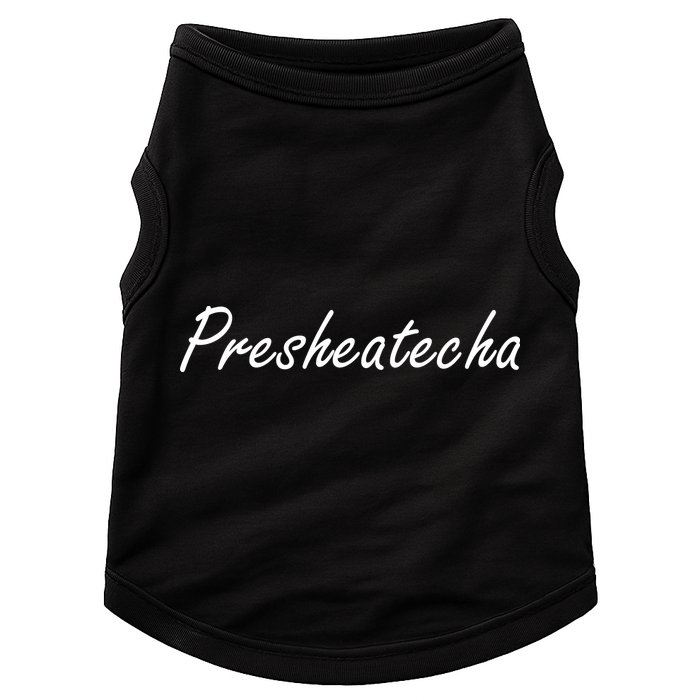 Presheatecha Script Funny Word Chicken Shack Doggie Tank