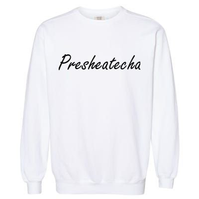 Presheatecha Script Funny Word Chicken Shack Garment-Dyed Sweatshirt