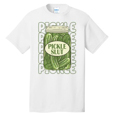 Pickle Slut Funny Pickle Lover Tall T-Shirt